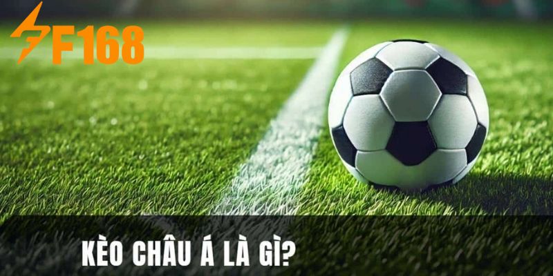 Kèo châu Á cá cược bóng đá F168